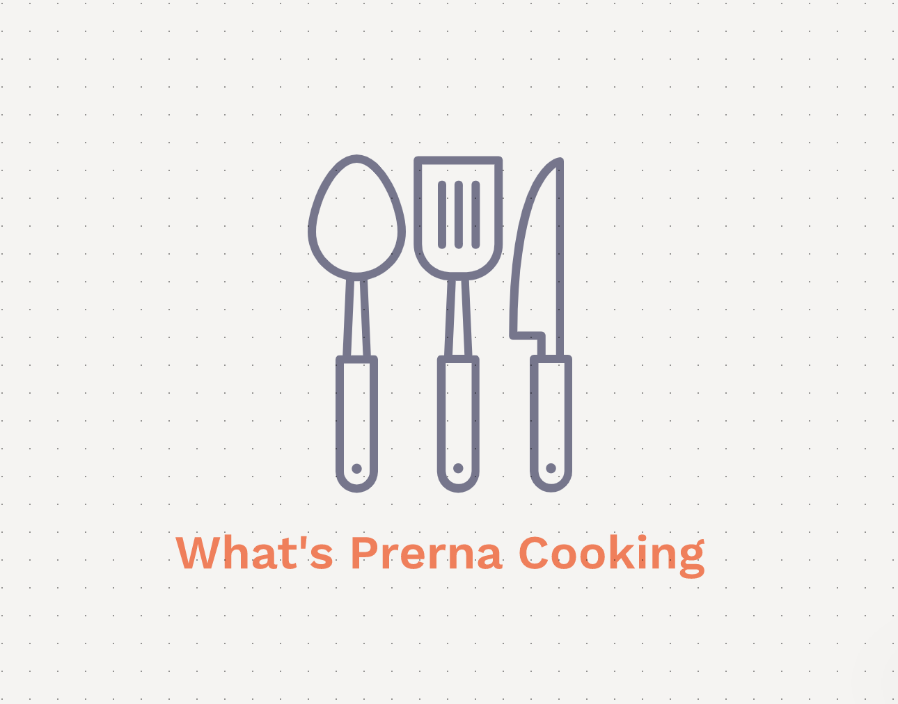 What's Prerna Cooking